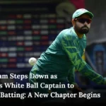 Babar Azam Steps Down as Pakistan’s White Ball Captain to Focus on Batting: A New Chapter Begins
