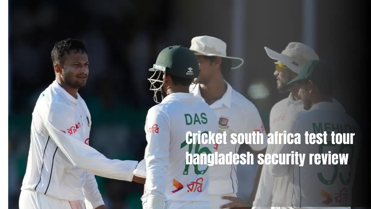 Cricket south africa test tour bangladesh security review