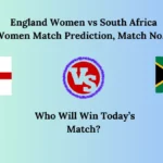 England Women vs South Africa Women Match Prediction, Match No. 9 Women’s T20 World Cup 2024