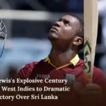 Evin Lewis's Explosive Century Sparks West Indies to Dramatic ODI Victory Over Sri Lanka