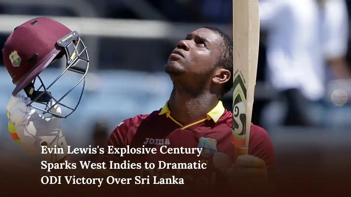 Evin Lewis's Explosive Century Sparks West Indies to Dramatic ODI Victory Over Sri Lanka