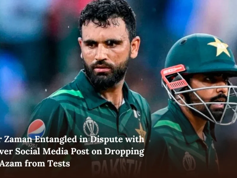 Fakhar Zaman Entangled in Dispute with PCB Over Social Media Post on Dropping Babar Azam from Tests