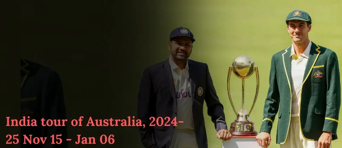 India tour of Australia, 2024-25 Nov 15 - Jan 06