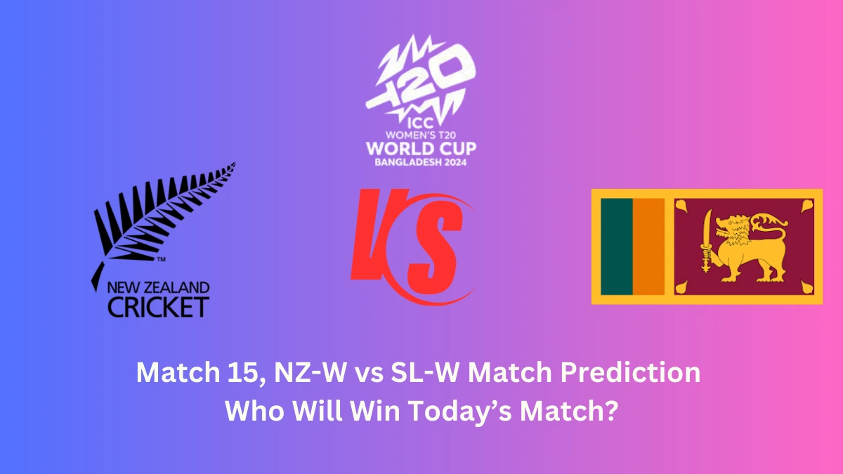 Women's T20 World Cup 2024: Match 15, NZ-W vs SL-W Match Prediction Who Will Win Today’s Match?