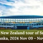 New Zealand tour of Sri Lanka, 2024 Nov 09 - Nov 19