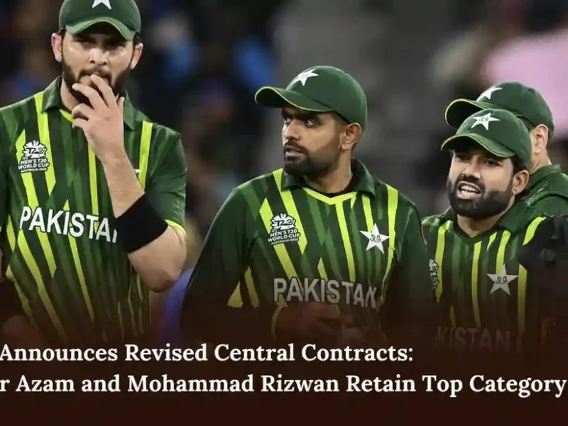 PCB Announces Revised Central Contracts Babar Azam and Mohammad Rizwan Retain Top Category