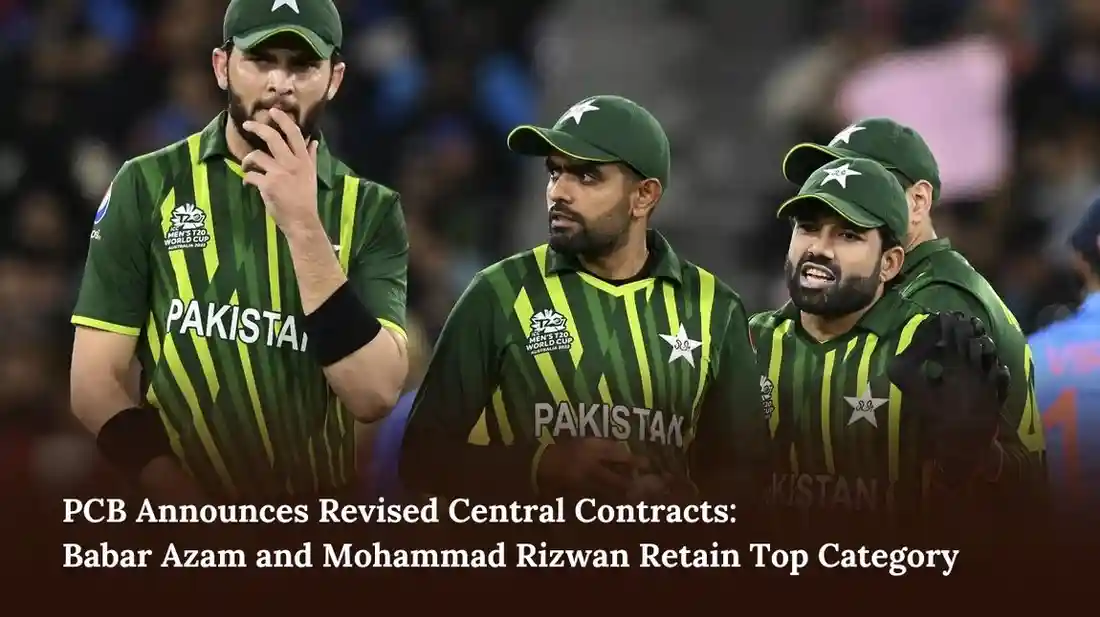 PCB Announces Revised Central Contracts Babar Azam and Mohammad Rizwan Retain Top Category