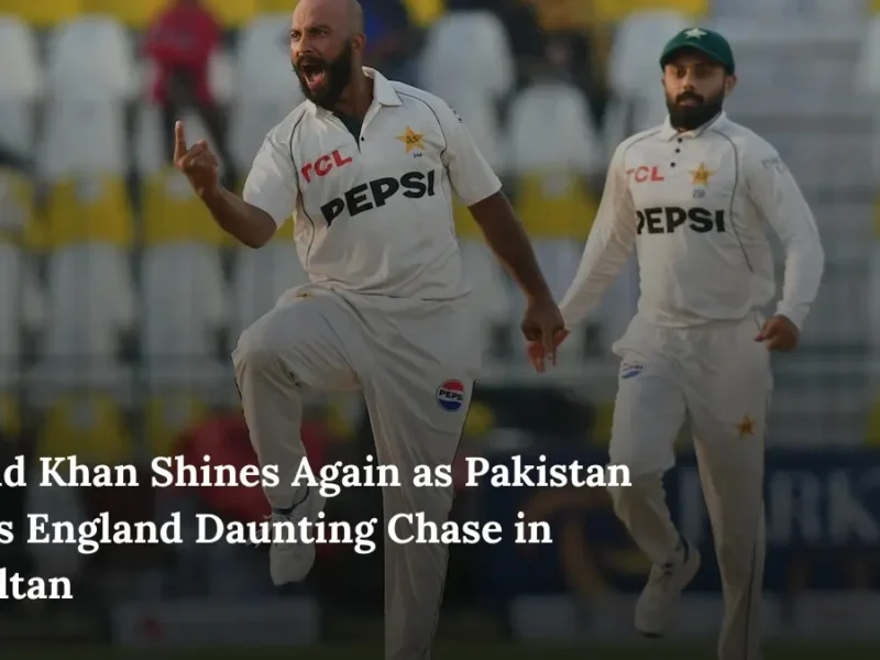 Sajid Khan Shines Again as Pakistan Sets England Daunting Chase in Multan