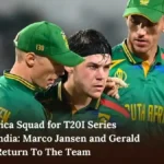 South Africa Squad for T20I Series Against India Marco Jansen and Gerald Coetzee Return To The Team 