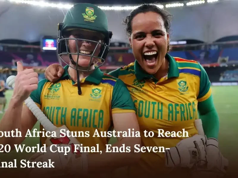 South Africa Stuns Australia to Reach T20 World Cup Final, Ends Seven-Final Streak