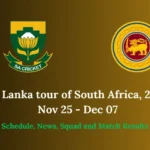 Sri Lanka tour of South Africa, 2024, Nov 25 - Dec 07 Schedule, News, Squad and Match Results