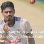 Taijul Islam Ready to Step Up as Test Captain Amid Najmul Hossain Shanto’s Uncertainty