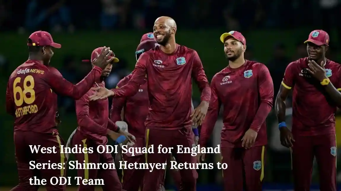 West Indies ODI Squad for England Series Shimron Hetmyer Returns to the ODI Team 
