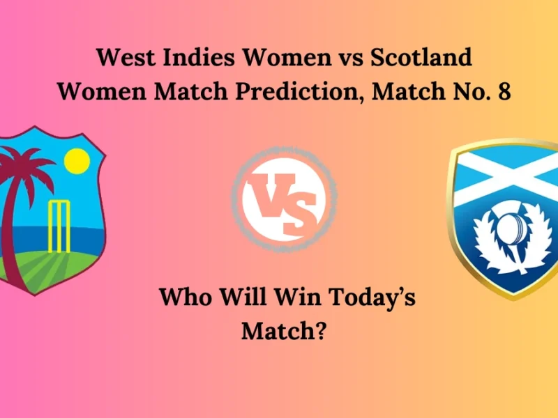 West Indies Women vs Scotland Women Match Prediction, Match No. 8