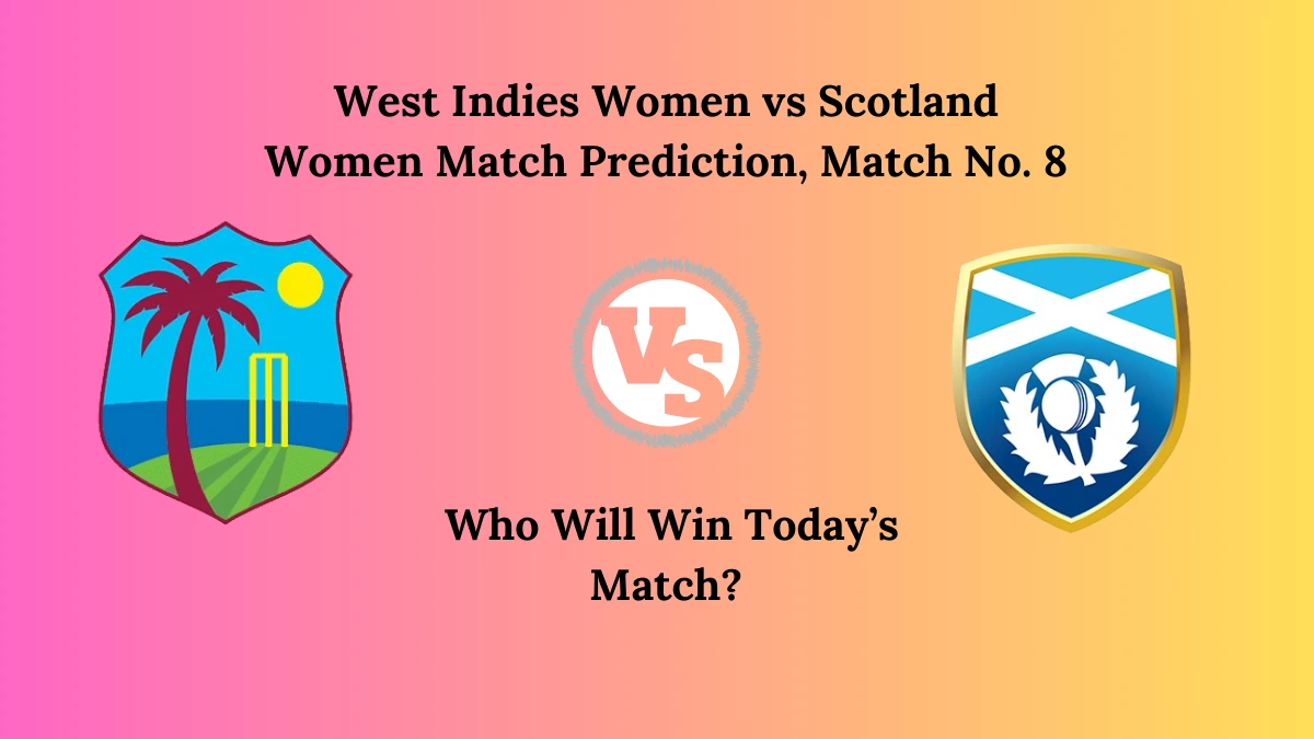 West Indies Women vs Scotland Women Match Prediction, Match No. 8