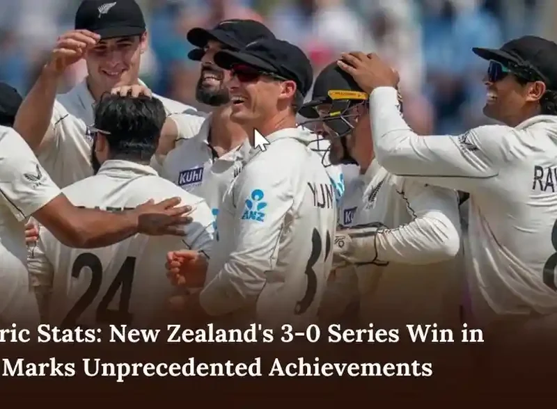 Historic Stats New Zealand's 3-0 Series Win in India Marks Unprecedented Achievements
