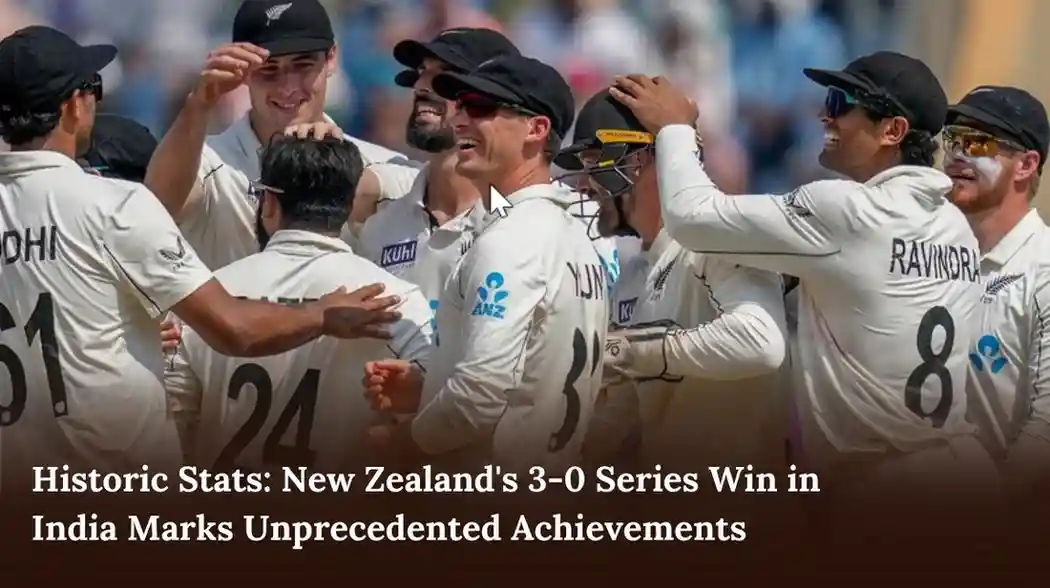 Historic Stats: New Zealand’s 3-0 Series Win in India Marks Unprecedented Achievements