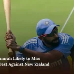 Jasprit Bumrah Likely to Miss Mumbai Test Against New Zealand