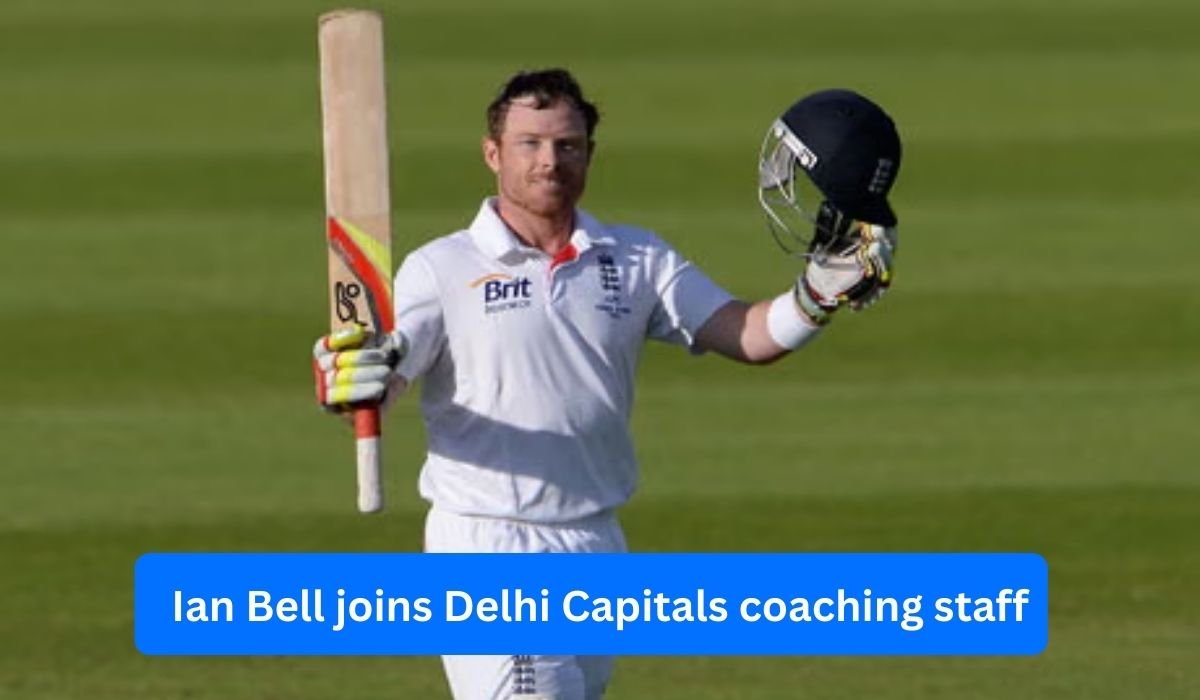 Ian Bell joins Delhi Capitals coaching staff