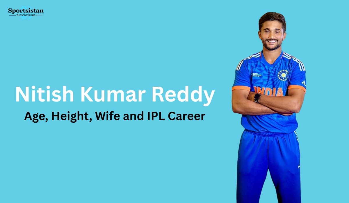 Nitish Kumar Reddy: Age, Height, Wife and IPL Career